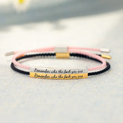 Remember Who The Fuck You Are Motivational Tube Bracelet